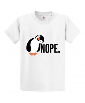 Nope Cute Penguin Classic Unisex Kids and Adults T-Shirt